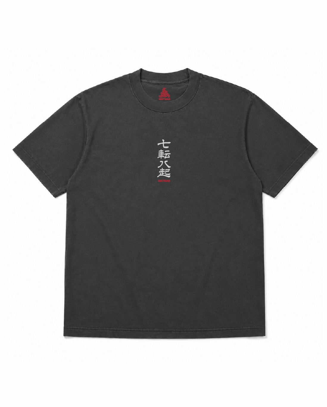 WATNAS "七転八起_Never Give Up" Premium 7.5 oz Garment Dye T-Shirts