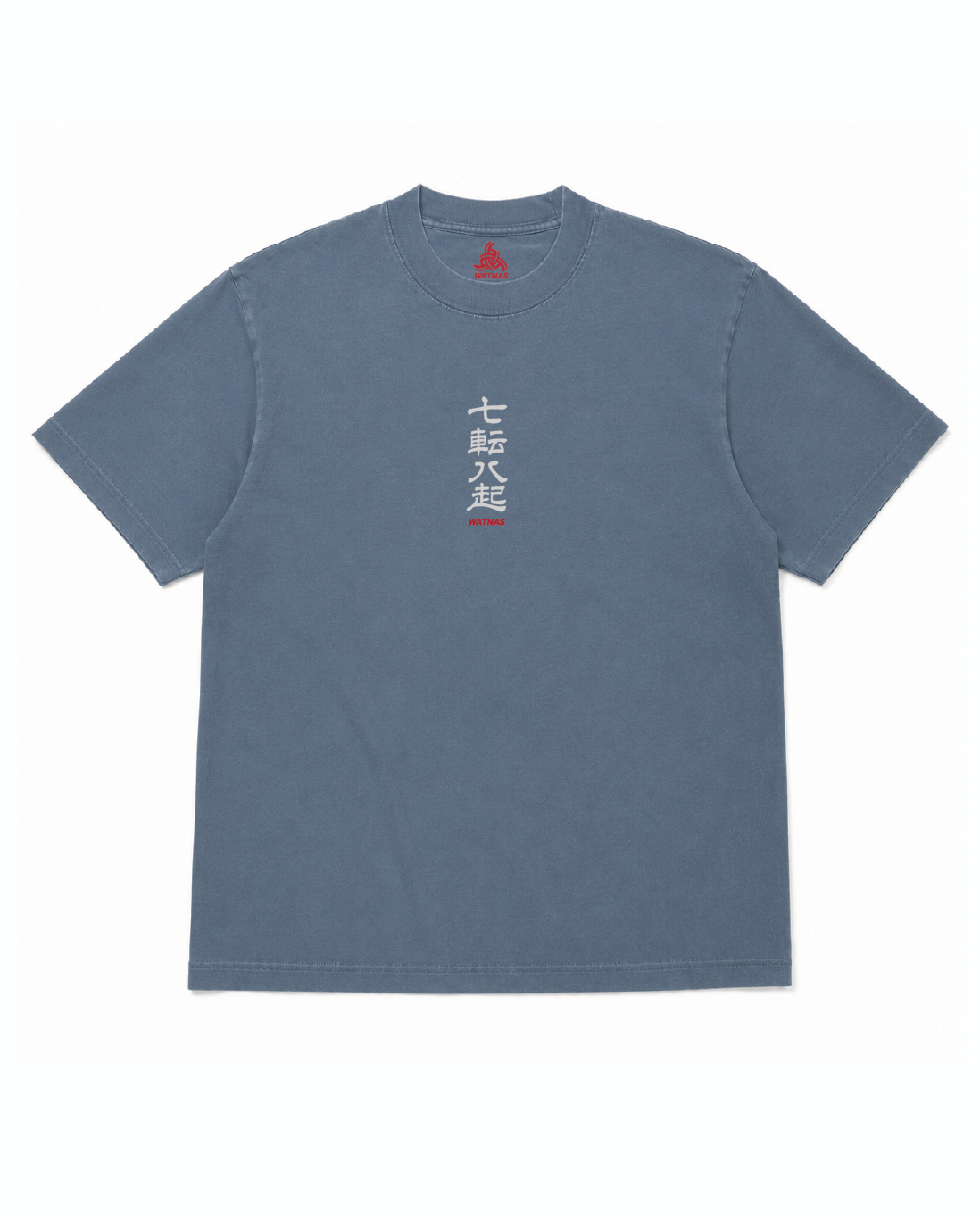 WATNAS "七転八起_Never Give Up" Premium 7.5 oz Garment Dye T-Shirts