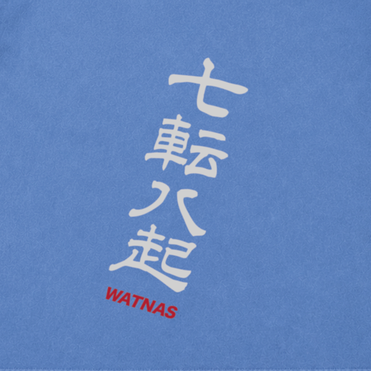 "Never Give Up_七転八起" Premium 7.5 oz Garment Dye T-Shirts
